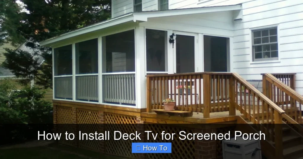 How to Install Deck Tv for Screened Porch