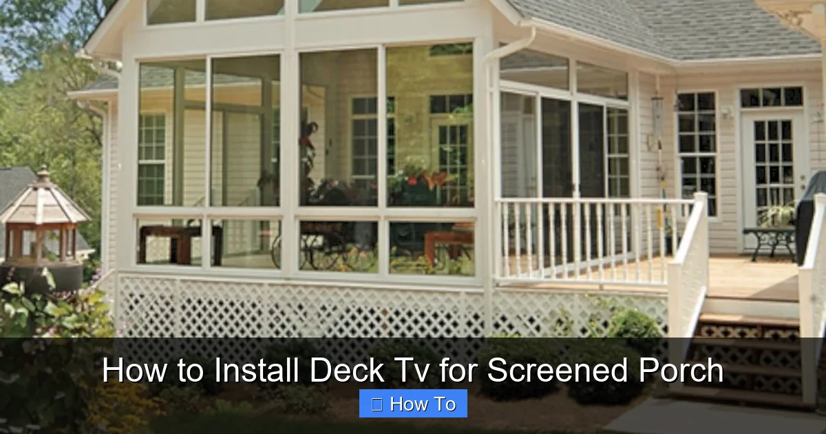 How to Install Deck Tv for Screened Porch