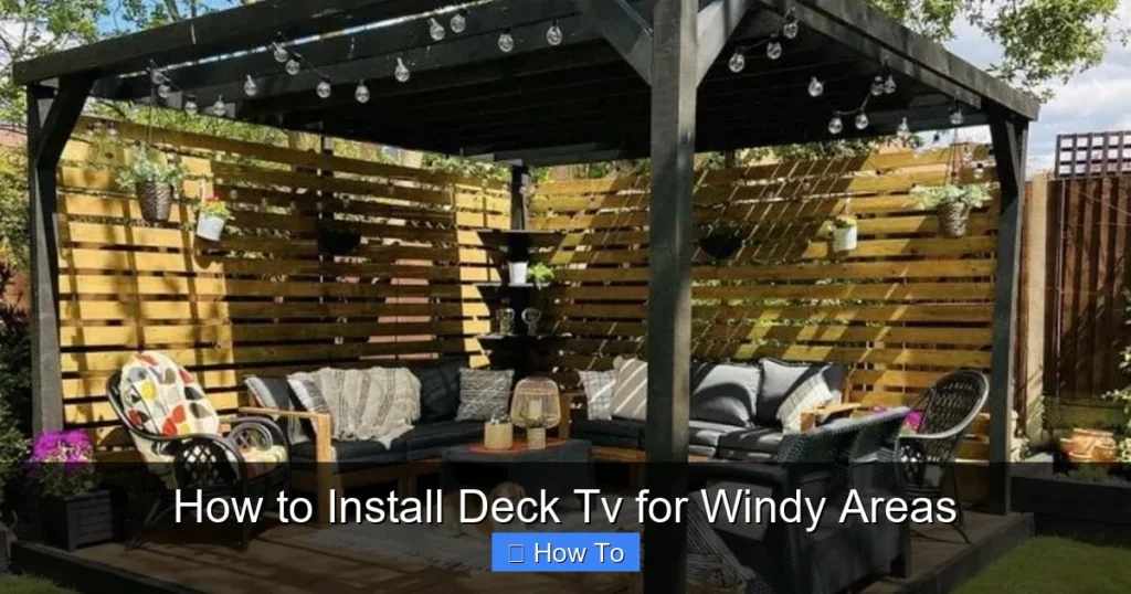 How to Install Deck Tv for Windy Areas