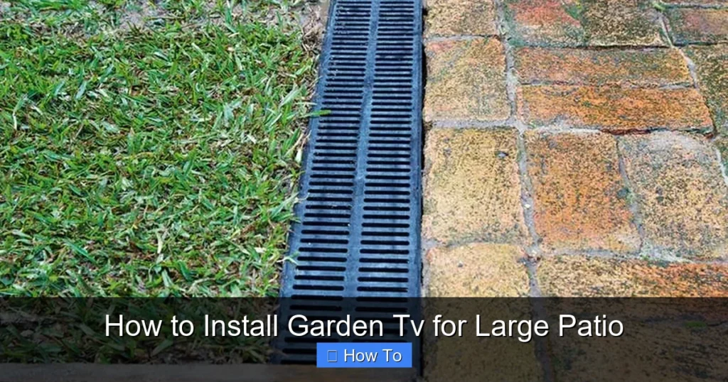 How to Install Garden Tv for Large Patio