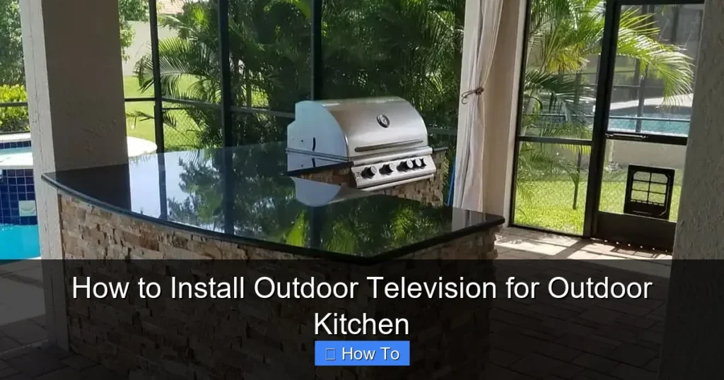 How to Install Outdoor Television for Outdoor Kitchen