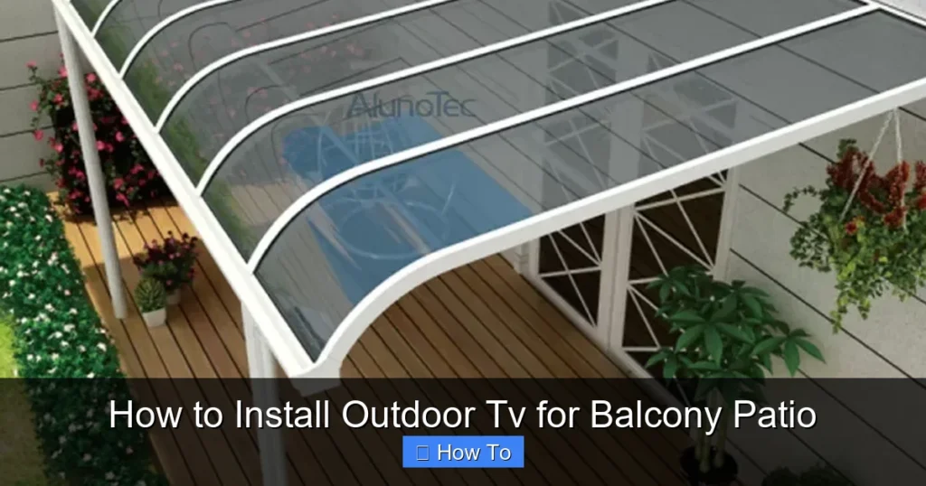 How to Install Outdoor Tv for Balcony Patio