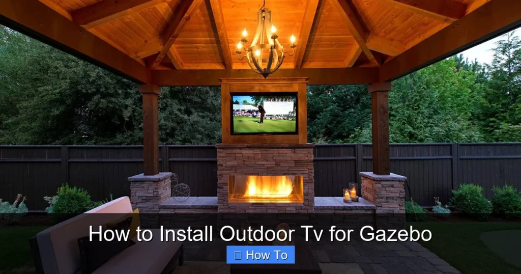 How to Install Outdoor Tv for Gazebo