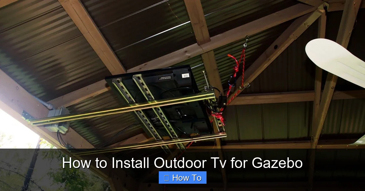 How to Install Outdoor Tv for Gazebo