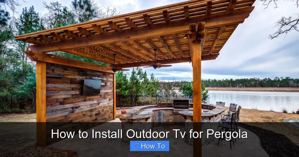 How to Install Outdoor Tv for Pergola