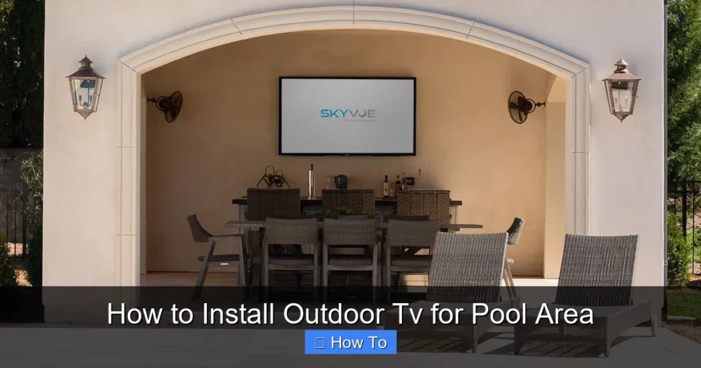 How to Install Outdoor Tv for Pool Area