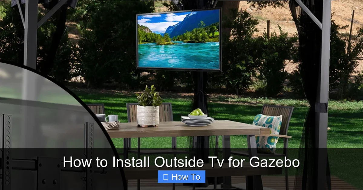 How to Install Outside Tv for Gazebo