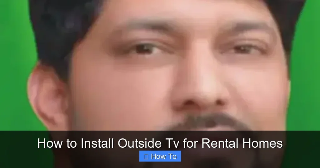 How to Install Outside Tv for Rental Homes