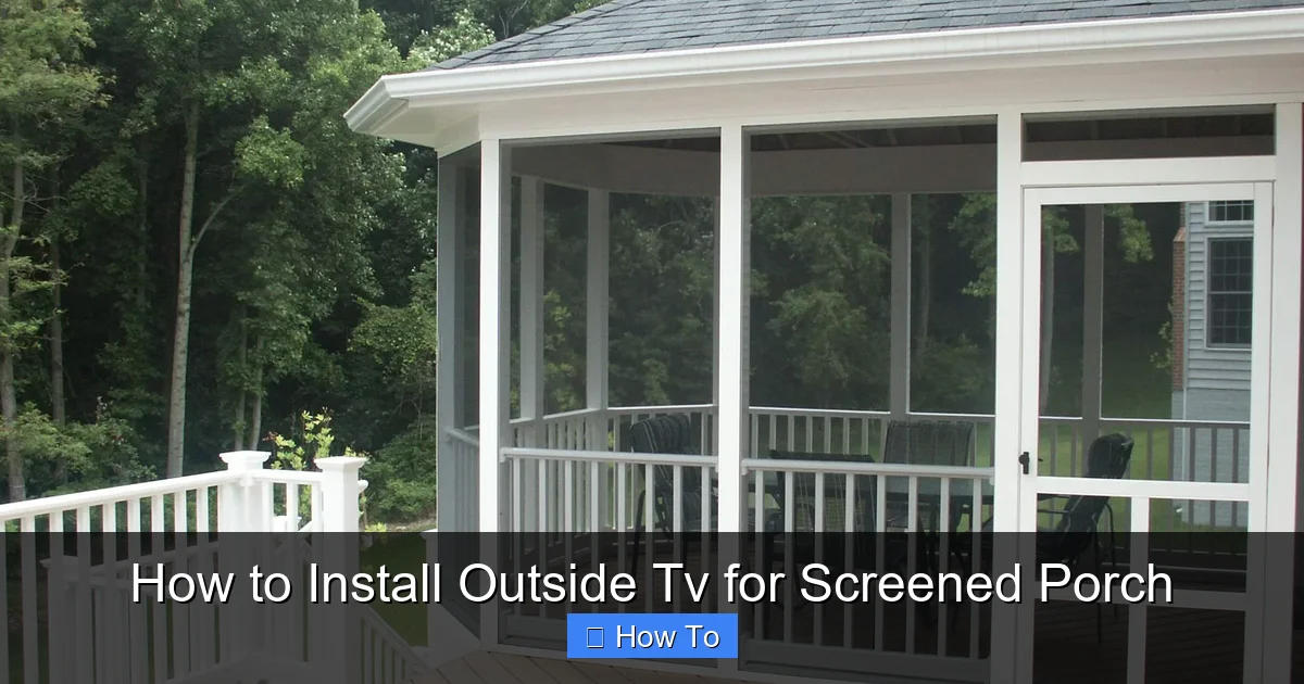 How to Install Outside Tv for Screened Porch
