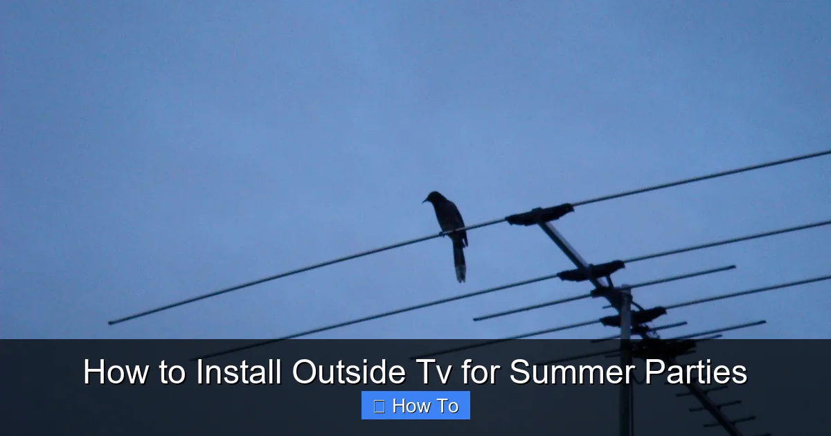 How to Install Outside Tv for Summer Parties