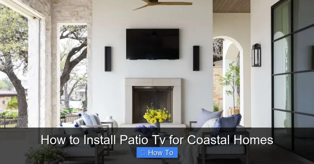 How to Install Patio Tv for Coastal Homes