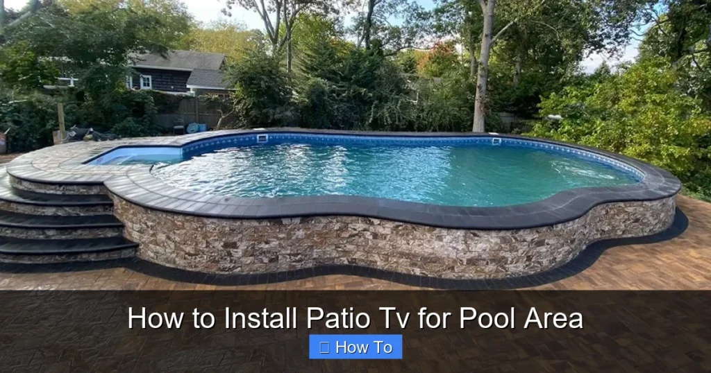How to Install Patio Tv for Pool Area