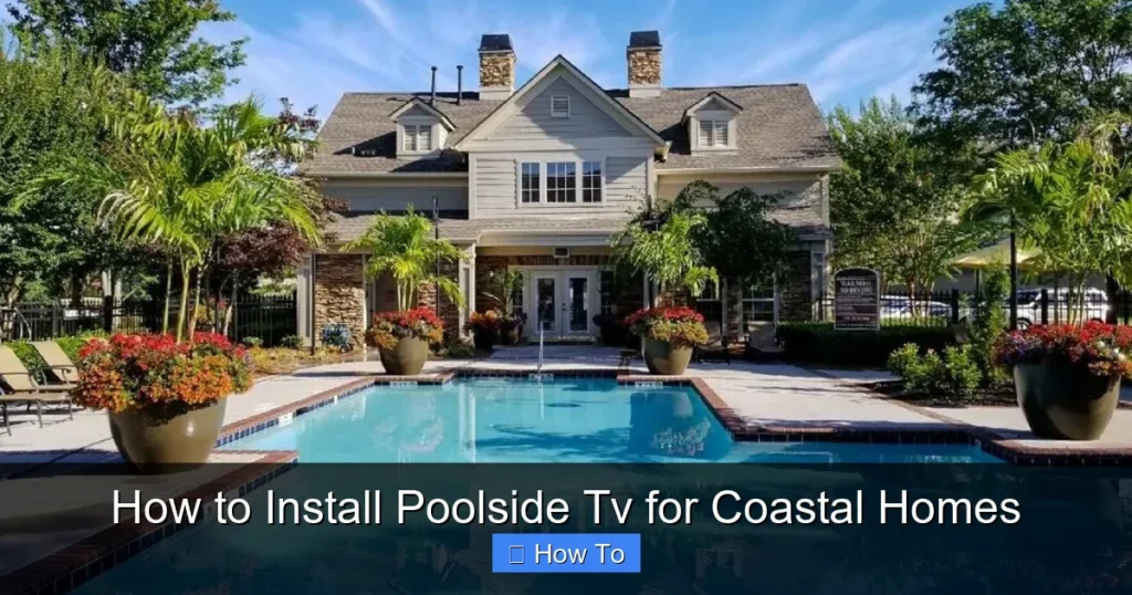 How to Install Poolside Tv for Coastal Homes